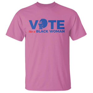 Vote Like A Black Women T Shirt Afro Hair Black Votes TS11 Azalea Print Your Wear