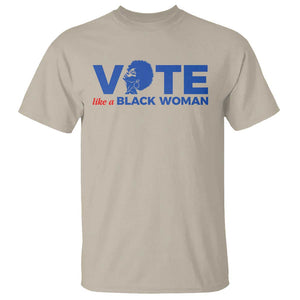 Vote Like A Black Women T Shirt Afro Hair Black Votes TS11 Sand Print Your Wear