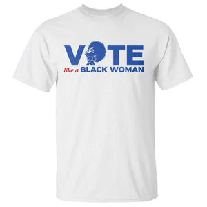 Vote Like A Black Women T Shirt Afro Hair Black Votes TS11 White Print Your Wear