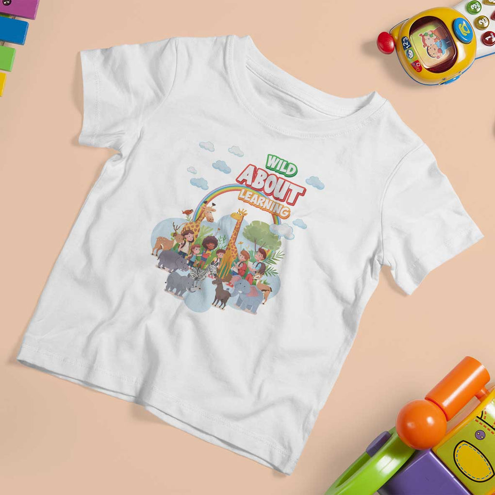 Wild About Learning T Shirt For Kid Back To School Zoo Animals Student Rainbow TS11 White Print Your Wear