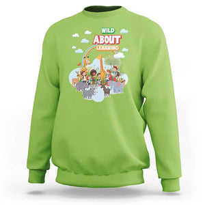 Wild About Learning Sweatshirt Back To School Zoo Animals Student Rainbow TS11 Lime Print Your Wear