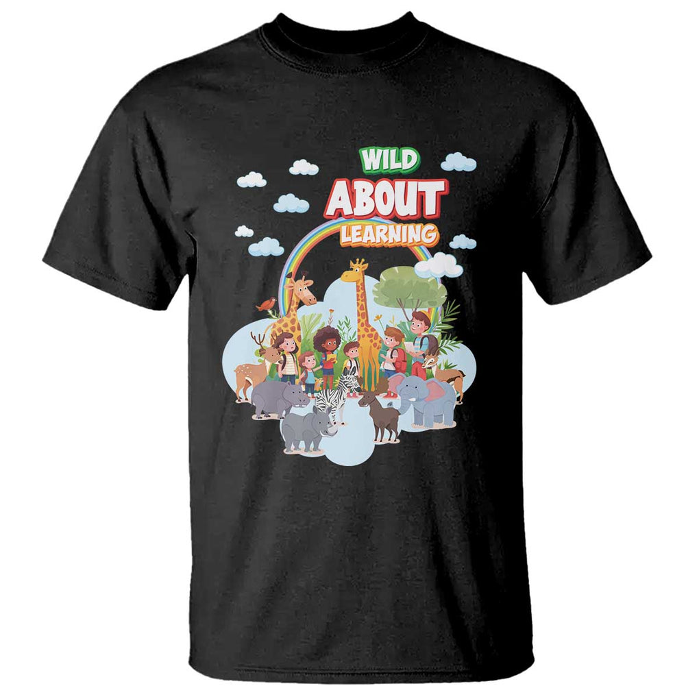 Wild About Learning T Shirt Back To School Zoo Animals Student Rainbow TS11 Black Print Your Wear