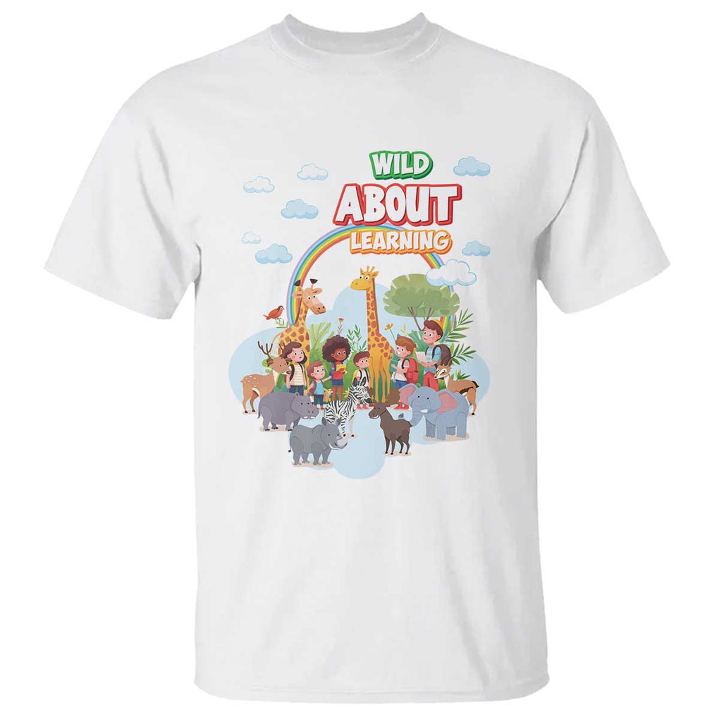 Wild About Learning T Shirt Back To School Zoo Animals Student Rainbow TS11 White Print Your Wear