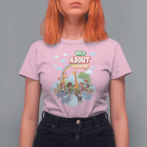 Wild About Learning T Shirt For Women Back To School Zoo Animals Student Rainbow TS11 Light Pink Print Your Wear