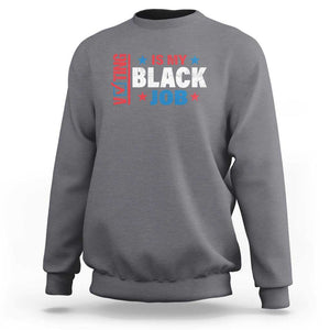 Voting Is My Black Job Sweatshirt Election Ballot Box Star USA Flag TS11 Charcoal Print Your Wear