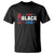 Voting Is My Black Job T Shirt Election Ballot Box Star USA Flag TS11 Black Print Your Wear