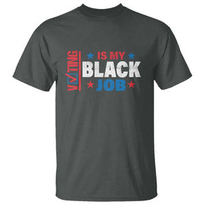 Voting Is My Black Job T Shirt Election Ballot Box Star USA Flag TS11 Dark Heather Print Your Wear