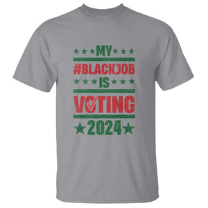 My Black Job Is Voting 2024 T Shirt Election Feminist Star TS11 Sport Gray Print Your Wear