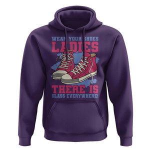 Madam Harris Hoodie Wear Your Shoes Ladies There's Glass Everywhere TS11 Purple Print Your Wear