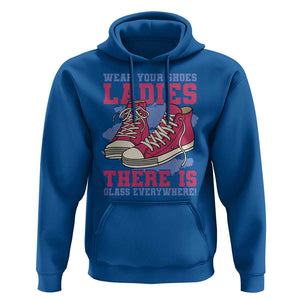 Madam Harris Hoodie Wear Your Shoes Ladies There's Glass Everywhere TS11 Royal Blue Print Your Wear