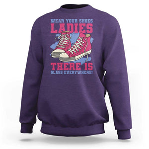 Madam Harris Sweatshirt Wear Your Shoes Ladies There's Glass Everywhere TS11 Purple Print Your Wear