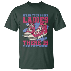 Madam Harris T Shirt Wear Your Shoes Ladies There's Glass Everywhere TS11 Dark Forest Green Print Your Wear