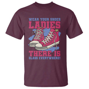 Madam Harris T Shirt Wear Your Shoes Ladies There's Glass Everywhere TS11 Maroon Print Your Wear