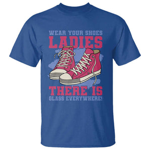 Madam Harris T Shirt Wear Your Shoes Ladies There's Glass Everywhere TS11 Royal Blue Print Your Wear