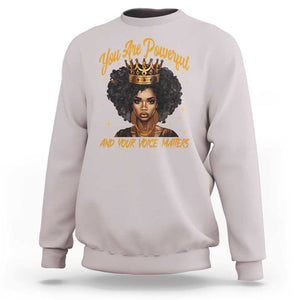 Harris 2024 Sweatshirt You Are Powerful And Your Voice Matters Afro Girl TS11 Ice Gray Print Your Wear