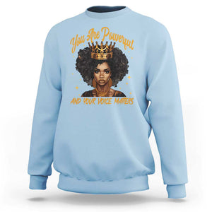 Harris 2024 Sweatshirt You Are Powerful And Your Voice Matters Afro Girl TS11 Light Blue Print Your Wear