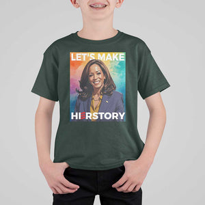 Let's Make Herstory 2024 T Shirt For Kid Kamala President Support Election TS11 Dark Forest Green Print Your Wear