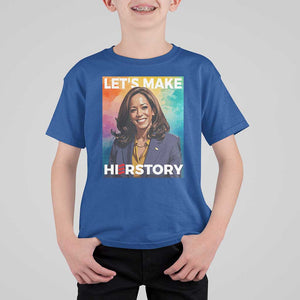 Let's Make Herstory 2024 T Shirt For Kid Kamala President Support Election TS11 Royal Blue Print Your Wear