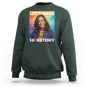 Let's Make Herstory 2024 Sweatshirt Kamala President Support Election TS11 Dark Forest Green Print Your Wear