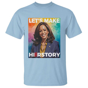 Let's Make Herstory 2024 T Shirt Kamala President Support Election TS11 Light Blue Print Your Wear