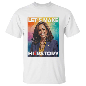 Let's Make Herstory 2024 T Shirt Kamala President Support Election TS11 White Print Your Wear