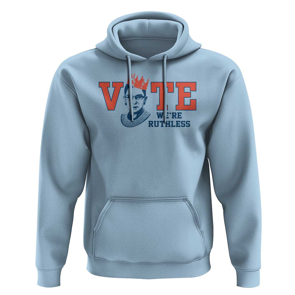 Vote We're Ruthless Hoodie Feminist Women's Rights TS11 Light Blue Print Your Wear