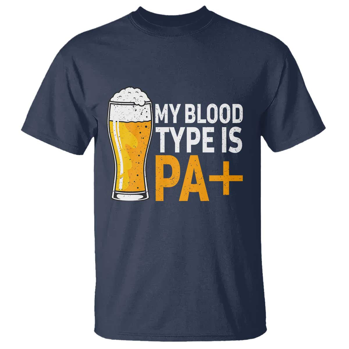 Funny My Blood Type Is IPA T Shirt IPA Beer Drinking TS11 Navy Print Your Wear
