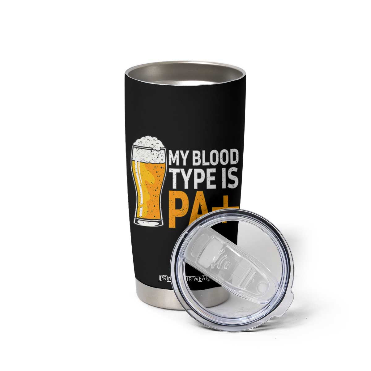 Funny My Blood Type Is IPA Tumbler Cup IPA Beer Drinking TS11 Print Your Wear