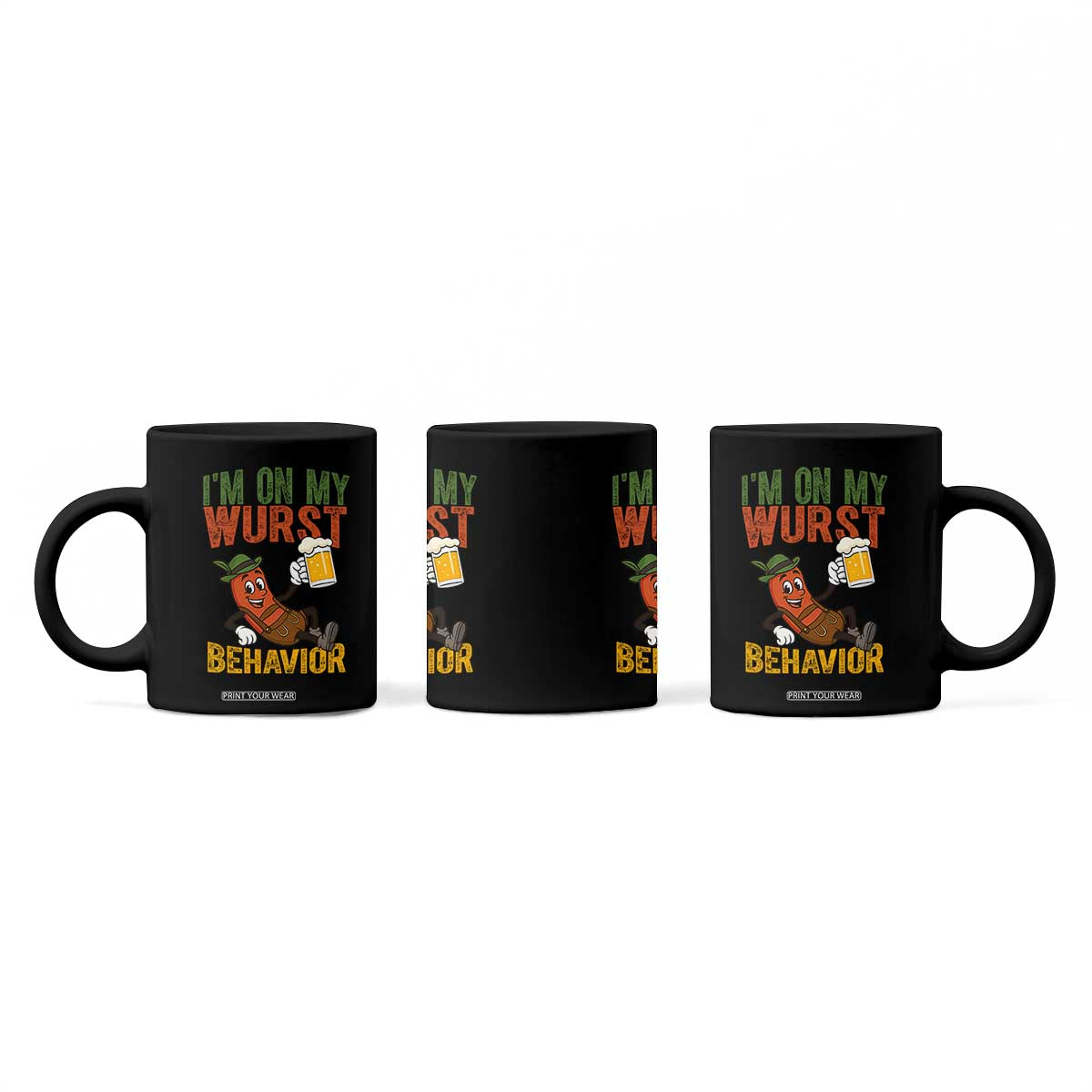 Funny I Am On My Wurst Behavior Coffee Mug German Oktoberfest Sausage TS11 Print Your Wear