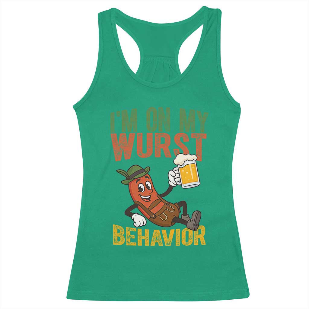 Funny I Am On My Wurst Behavior Racerback Tank Top German Oktoberfest Sausage TS11 Irish Green Print Your Wear