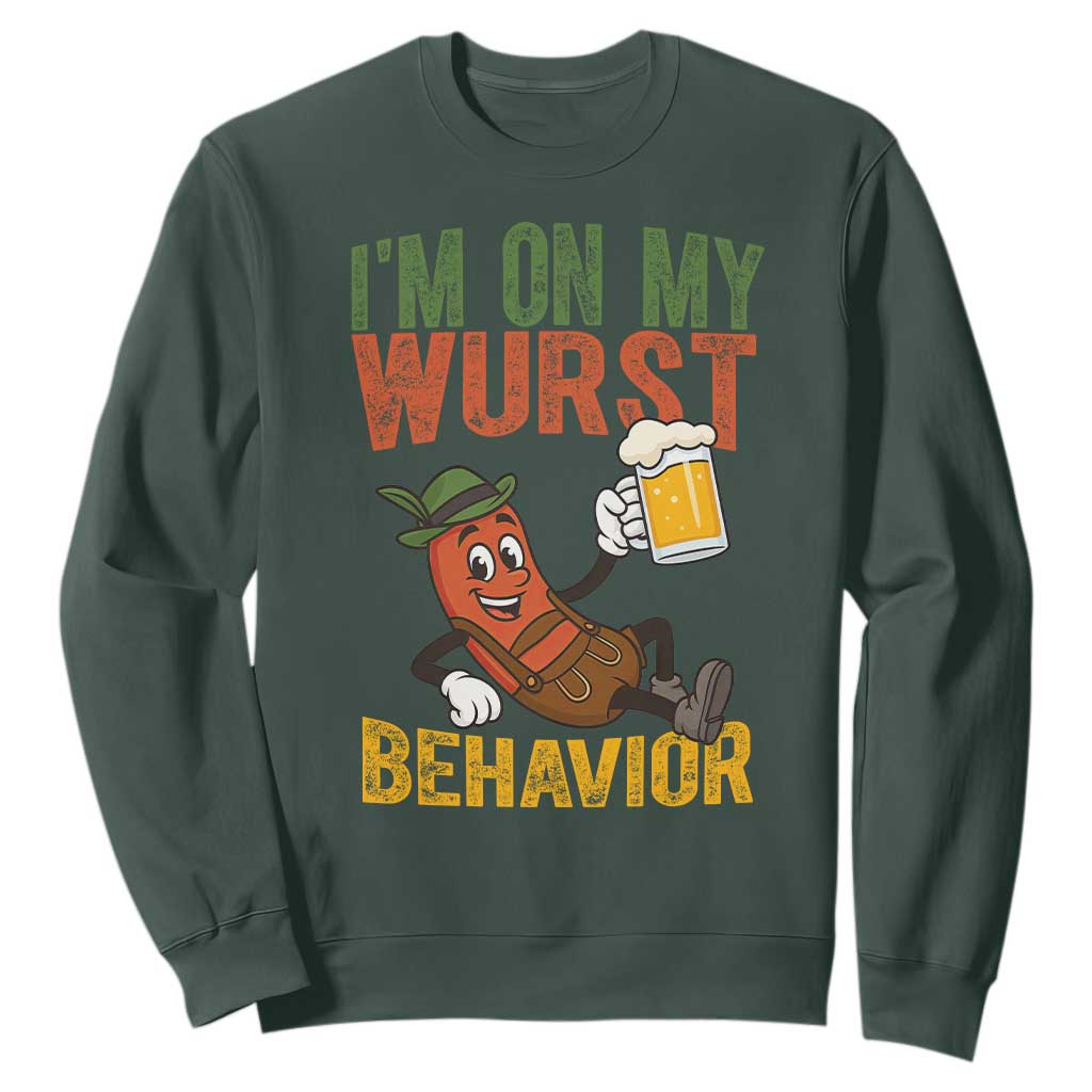 Funny I Am On My Wurst Behavior Sweatshirt German Oktoberfest Sausage TS11 Dark Forest Green Print Your Wear