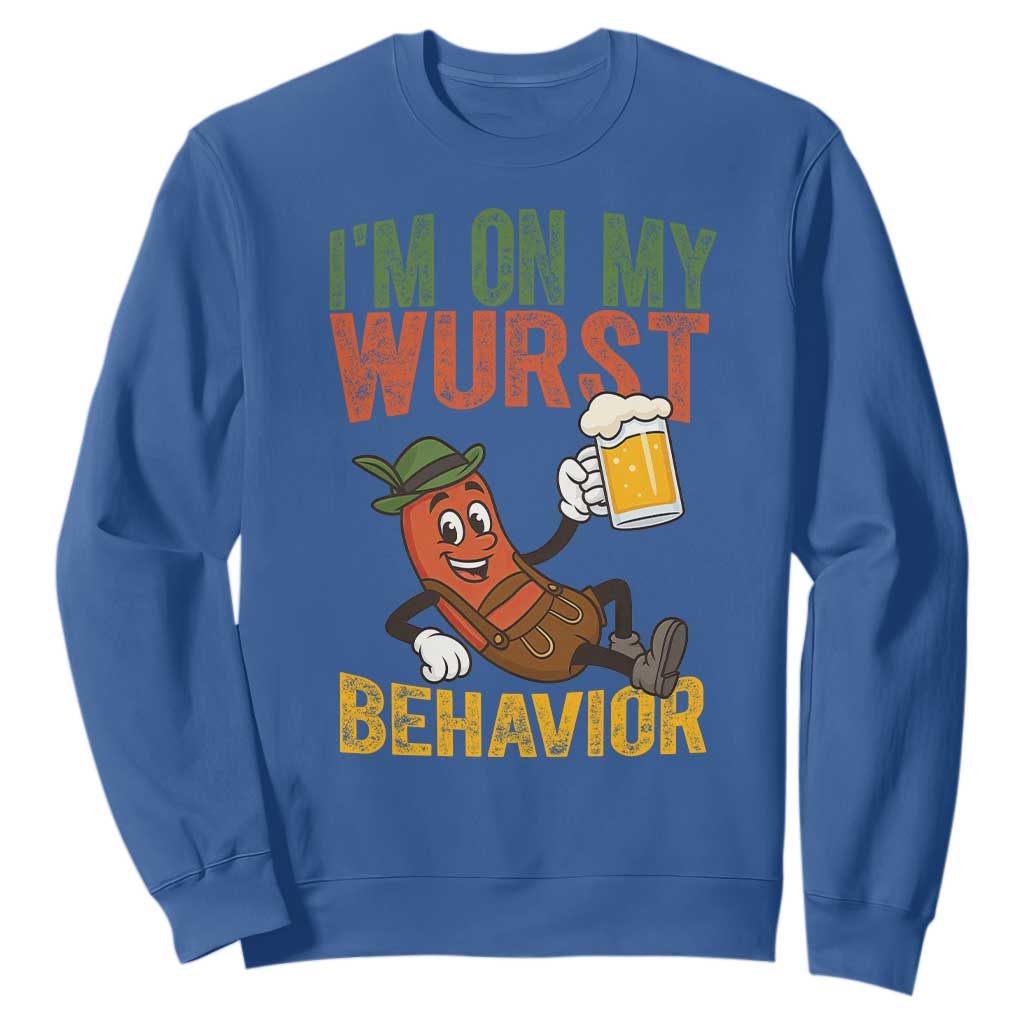 Funny I Am On My Wurst Behavior Sweatshirt German Oktoberfest Sausage TS11 Royal Blue Print Your Wear