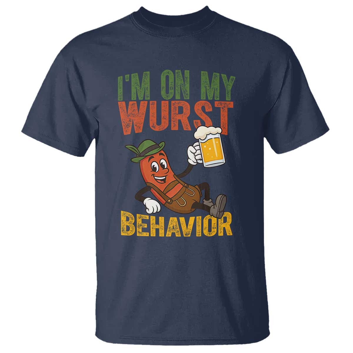 Funny I Am On My Wurst Behavior T Shirt German Oktoberfest Sausage TS11 Navy Print Your Wear