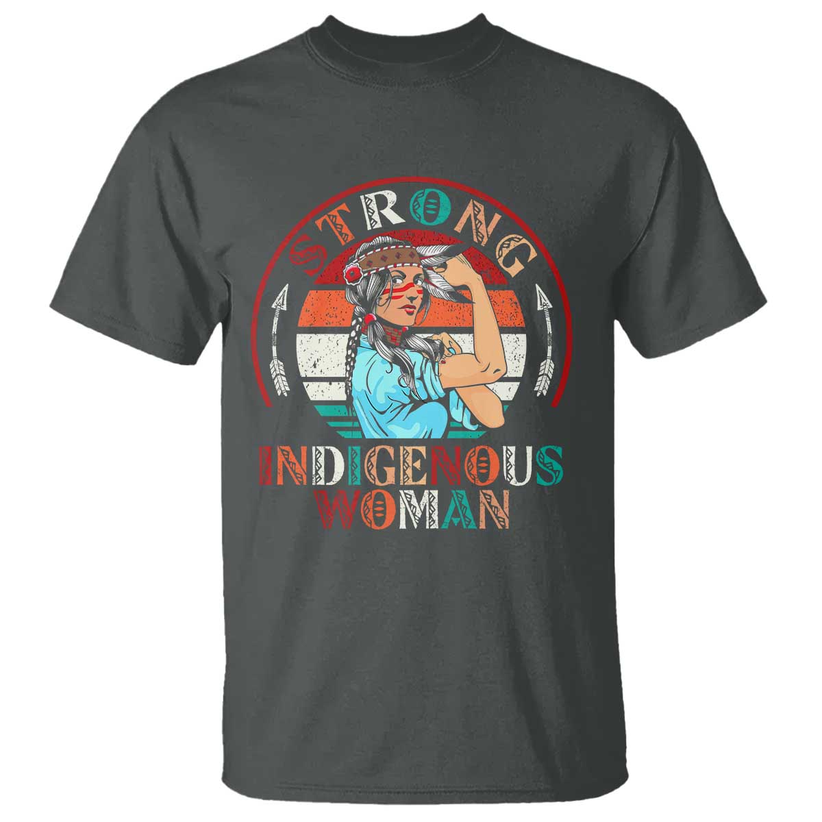 Strong Indigenous Woman MMIW Awareness T Shirt Native American TS11 Dark Heather Print Your Wear