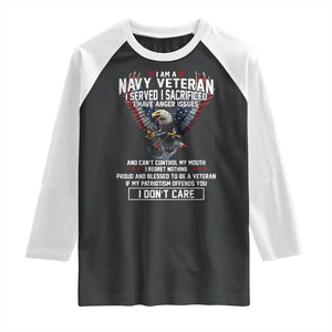 I Am Navy Veteran Raglan Shirt I Served I Sacrificed I have Anger Issues Bald Eagle USA Flag TS11 Black White Print Your Wear