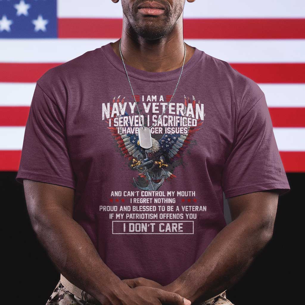 I Am Navy Veteran T Shirt I Served I Sacrificed I have Anger Issues Bald Eagle USA Flag TS11 Maroon Print Your Wear