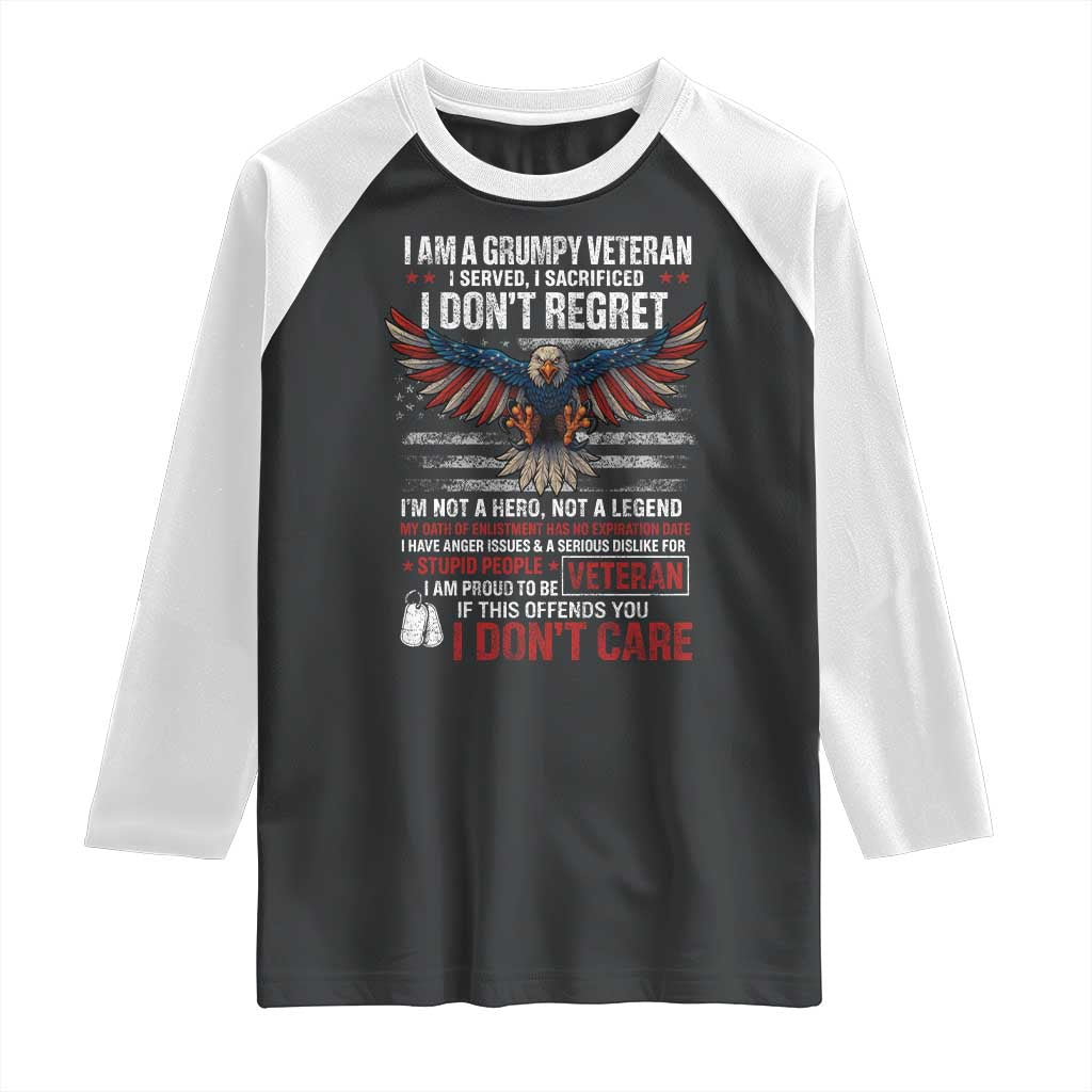 I Am A Grumpy Veteran I Served I Sacrificed I Dont Regret Raglan Shirt American Flag Bald Eagle TS11 Black White Print Your Wear