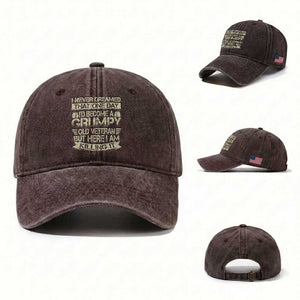 I Never Dreamed That One Day Id Become A Grumpy Old Veteran But Here I Am Killing It Washed Cotton Baseball Cap TS11 Washed Cap Universal Fit Dark Brown Print Your Wear