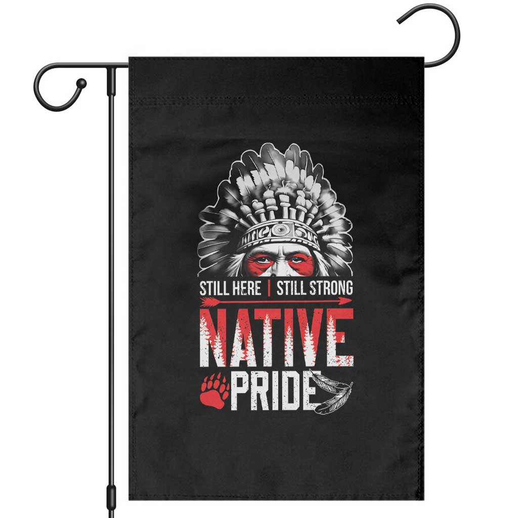 Still Here Still Strong Native Pride Garden Flag Native American Feather TS11 Black Print Your Wear