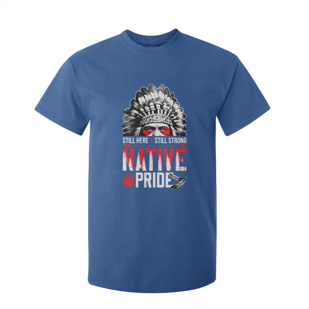 Still Here Still Strong Native Pride T Shirt For Kid Native American Feather TS11 Royal Blue Print Your Wear