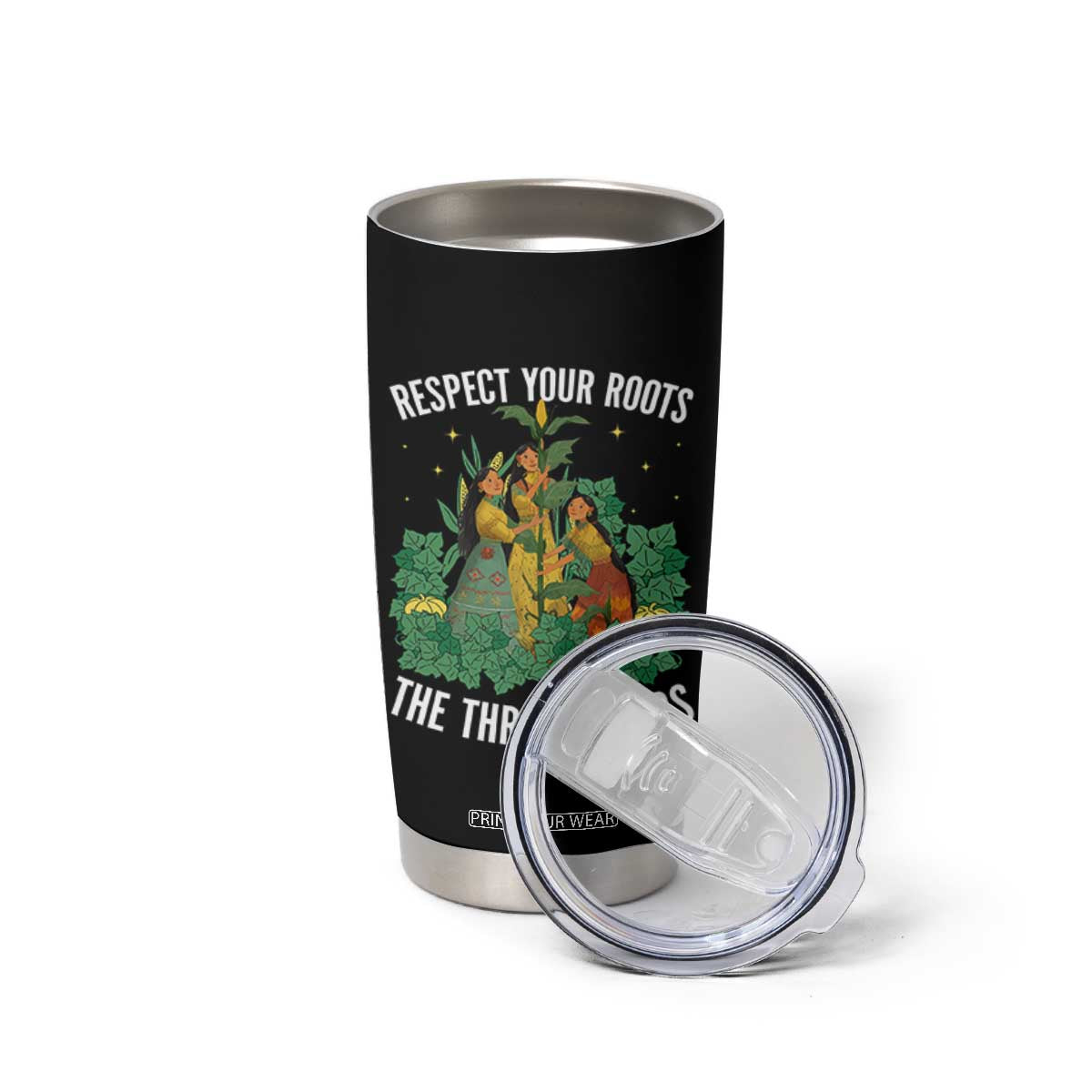 Three Sisters Respect Your Roots Tumbler Cup Native American Heritage History Month TS11 Print Your Wear