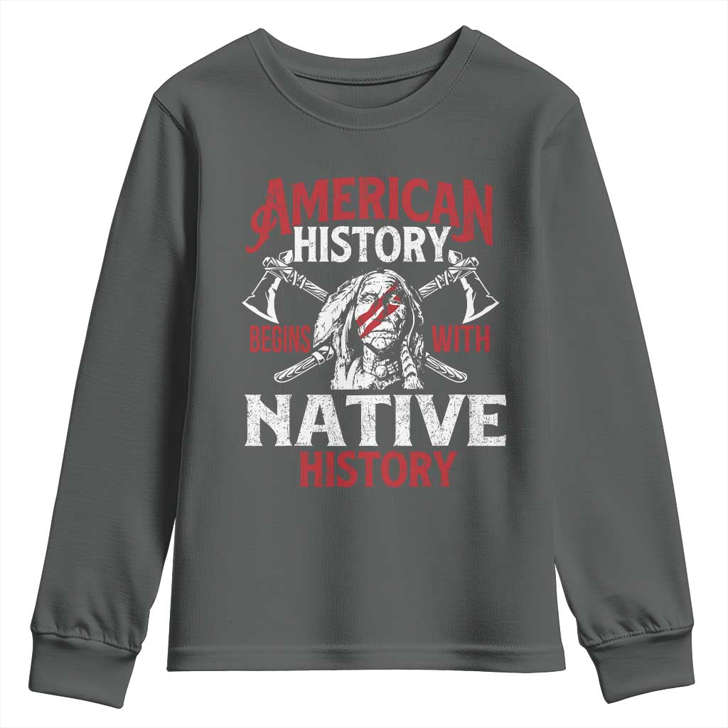 American History Begins With Native History Youth Sweatshirt Native American Indigenous Indian Warrior TS11 Dark Heather Print Your Wear