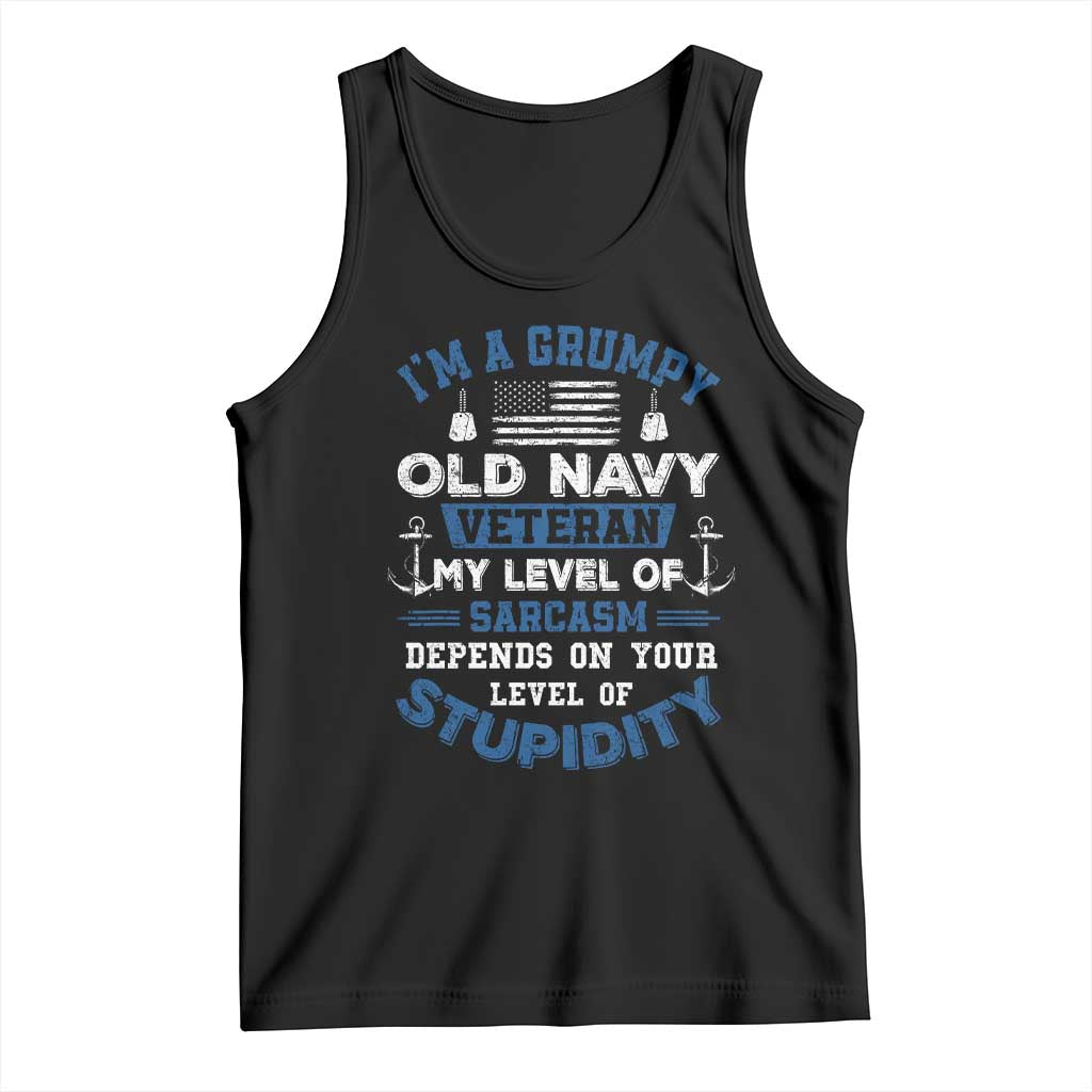 I Am A Grumpy Old Navy Veteran My Level Of Sarcasm Depends On Your Level Of Stupidity Tank Top TS11 Black Print Your Wear