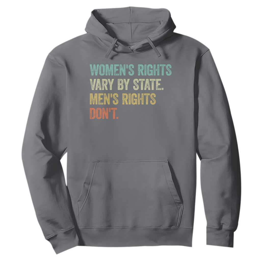 Womens Rights Vary By State Men Rights Dont Feminist Retro Hoodie TS11 Charcoal Print Your Wear