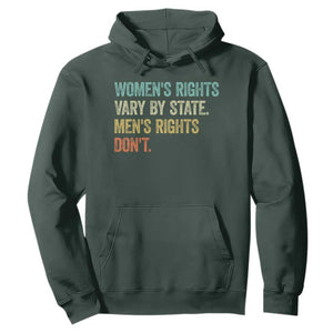Womens Rights Vary By State Men Rights Dont Feminist Retro Hoodie TS11 Dark Forest Green Print Your Wear