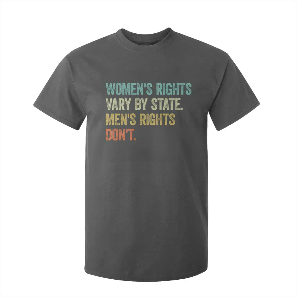 Womens Rights Vary By State Men Rights Dont Feminist Retro T Shirt For Kid TS11 Dark Heather Print Your Wear