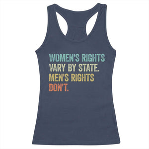 Women's Rights Vary By State Men Rights Don't Feminist Retro Racerback Tank Top TS11 Navy Print Your Wear