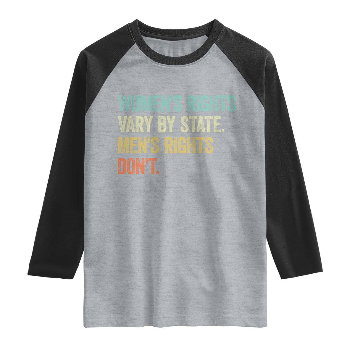 Women's Rights Vary By State Men Rights Don't Feminist Retro Raglan Shirt TS11 Heather Gray Black Print Your Wear