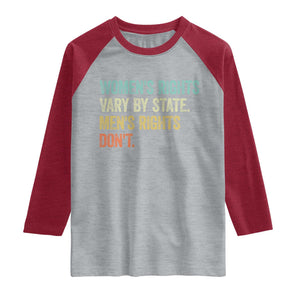 Women's Rights Vary By State Men Rights Don't Feminist Retro Raglan Shirt TS11 Heather Gray Heather Red Print Your Wear