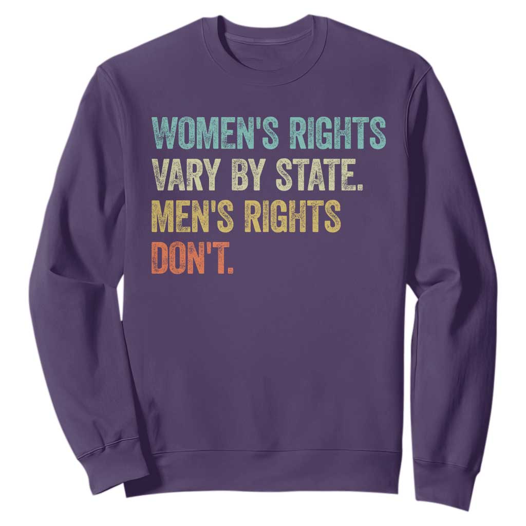 Womens Rights Vary By State Men Rights Dont Feminist Retro Sweatshirt TS11 Purple Print Your Wear